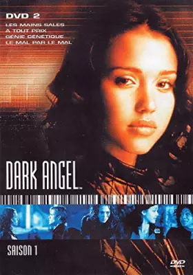 Couverture du produit · DARK ANGEL SAISON 1 - DVD 2 / 4 EPISODES
