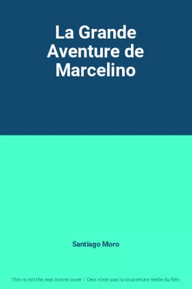 Couverture du produit · La Grande Aventure de Marcelino