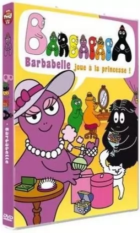 Couverture du produit · Barbapapa-Barbabelle Joue à la Princesse