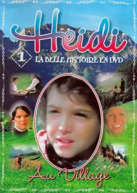 Couverture du produit · HEIDI VOLUME 1 - LA BELLE HISTOIRE EN DVD : AU VILLAGE