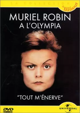 Couverture du produit · Muriel Robin : A l'Olympia, tout m'énerve