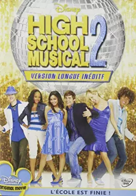 Couverture du produit · High School Musical 2, l'école est finie : Version longue inédite