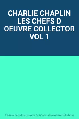 Couverture du produit · CHARLIE CHAPLIN LES CHEFS D OEUVRE COLLECTOR VOL 1