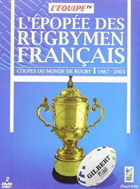 Couverture du produit · L'épopée des rugbymen français : Coupes du monde de rugby, 1987-2003