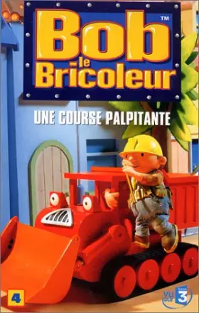 Couverture du produit · Bob le bricoleur - Vol.4 : Une course palpitante