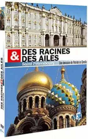 Couverture du produit · Des racines et des ailes : St Petersbourg