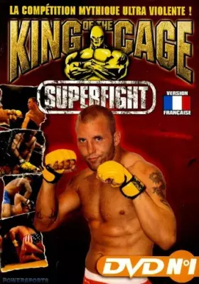 Couverture du produit · KING OF THE CAGE - SUPERFIGHT - DVD N°1