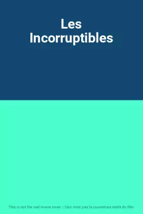 Couverture du produit · Les Incorruptibles