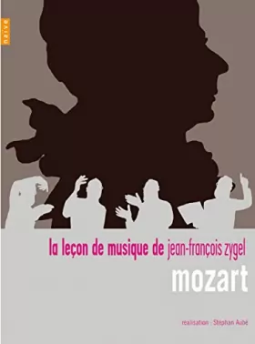 Couverture du produit · La leçon de musique de Jean-François Zygel : Mozart