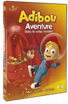 Couverture du produit · Adibou-Aventure dans Le Corps Humain-3. Mes Petits bobos