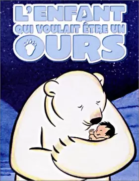 Couverture du produit · L'Enfant qui voulait être un ours