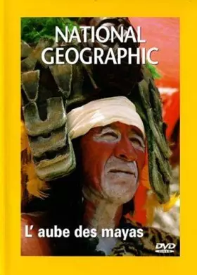 Couverture du produit · National Geographic-L'aube des Mayas