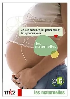 Couverture du produit · Les Maternelles, vol.1 : Je suis enceinte