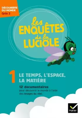 Couverture du produit · Les enquêtes de la Luciole Cycle 2 - Le Temps, l'Espace, la Matière - DVD