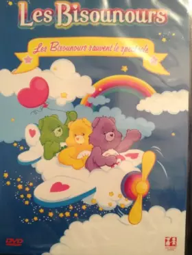 Couverture du produit · Les bisounours - les bisounours sauvent le spectacle - dvd