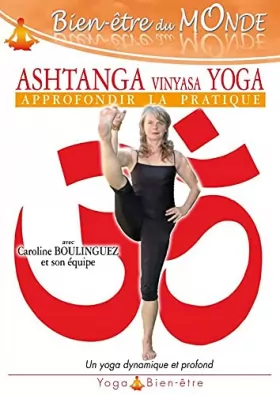 Couverture du produit · Ashtanga Vinyasa Yoga : Approfondir la Pratique