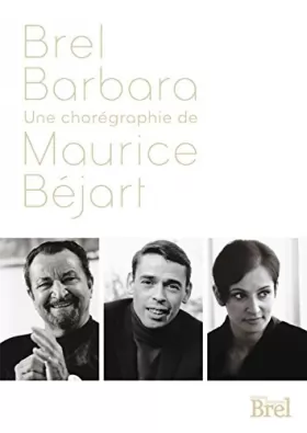 Couverture du produit · Brel / Barbara : Une chorégraphie de Maurice Bejart
