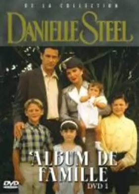 Couverture du produit · Album de famille - Vol.1 Collection Danielle Steel, 1ère Partie [DVD]