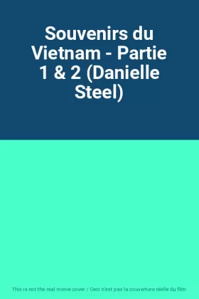Couverture du produit · Souvenirs du Vietnam - Partie 1 & 2 (Danielle Steel)