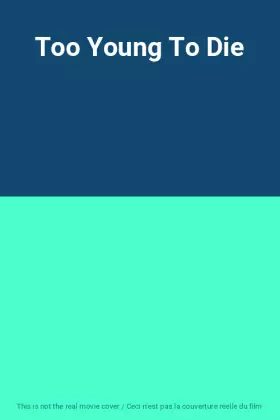 Couverture du produit · Too Young To Die