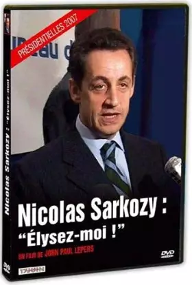 Couverture du produit · Sarkozy : "Élysez-moi !"