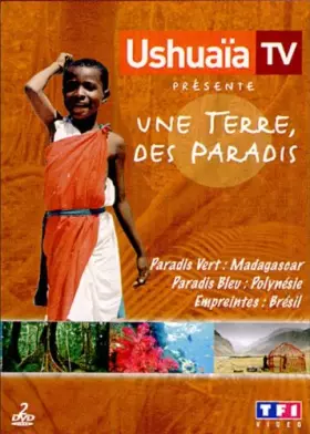 Couverture du produit · Ushuaïa TV : Une Terre, Des Paradis, Partie 2 - Edition 2 DVD