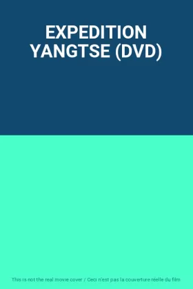 Couverture du produit · EXPEDITION YANGTSE (DVD)