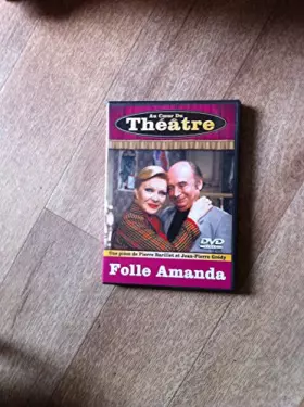 Couverture du produit · Au Coeur Du Theatre Folle Amanda