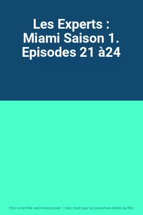 Couverture du produit · Les Experts : Miami Saison 1. Episodes 21 à24
