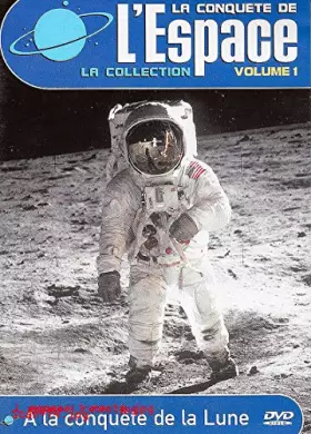 Couverture du produit · LA CONQUETE DE L'ESPACE - VOLUME 1/A la conquête de la lune