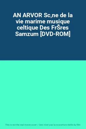 Couverture du produit · AN ARVOR Sc‚ne de la vie marime musique celtique Des FrŠres Samzum [DVD-ROM]