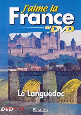 Couverture du produit · J'AIME LA FRANCE EN DVD : LE LANGUEDOC / EDITIONS ATLAS