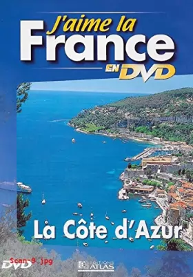 Couverture du produit · J'AIME LA FRANCE EN DVD : LA COTE D'AZUR / EDITIONS ATLAS