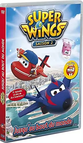 Couverture du produit · Super Wings - Saison 2, Vol. 4 : Jusqu'au bout du monde