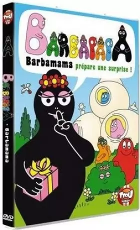 Couverture du produit · Barbapapa - Barbamama prepare une surprise !
