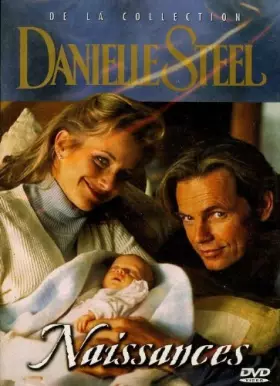 Couverture du produit · Naissances Collection Danielle Steel / 1 DVD