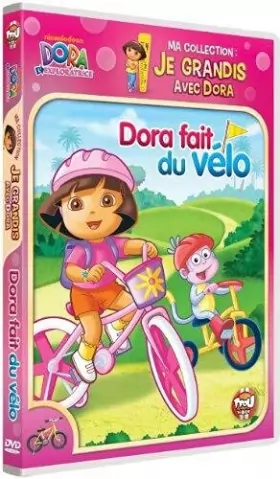 Couverture du produit · l'exploratrice-Ma Collection : Je grandis Dora Fait du vélo