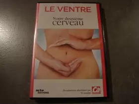 Couverture du produit · LE VENTRE "NOTRE DEUXIÈME CERVEAU" (DVD arte éditions)