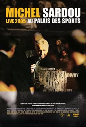 Couverture du produit · Michel Sardou : Live au Palais des Sports 2005