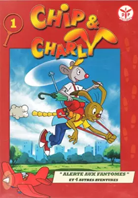Couverture du produit · Chip & charly : vol 1, Alerte aux Fantomes et 3 autres aventures