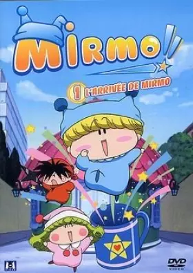 Couverture du produit · Mirmo, vol.1 : L'Arrivée de Mirmo