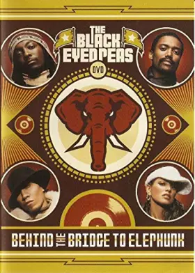 Couverture du produit · The Black Eyed Peas - Behind the bridge to Elephunk