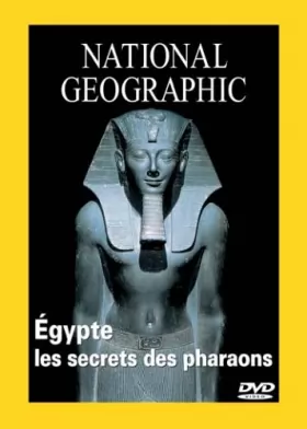 Couverture du produit · National Geographic : Egypte, les secrets des Pharaons