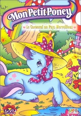 Couverture du produit · Mon petit poney : Le Carnaval au pays merveilleux
