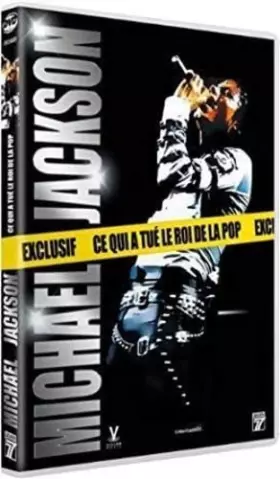 Couverture du produit · Michael Jackson-Ce Qui a tué Le Roi de la Pop