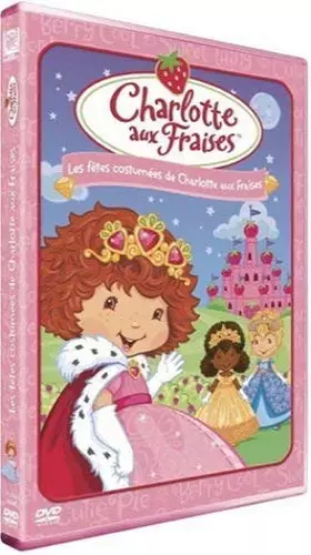 Couverture du produit · Charlotte aux fraises : fêtes costumées
