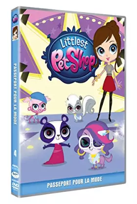 Couverture du produit · Littlest Pet Shop-Vol. 4 : Passeport pour la Mode