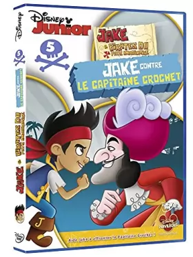 Couverture du produit · Jake et Les Pirates du Pays Imaginaire-5-Jake Contre Le Capitaine Crochet