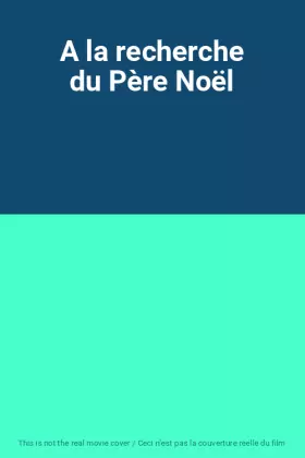 Couverture du produit · A la recherche du Père Noël