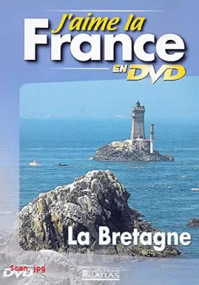 Couverture du produit · J'AIME LA FRANCE EN DVD : LA BRETAGNE / EDITIONS ATLAS